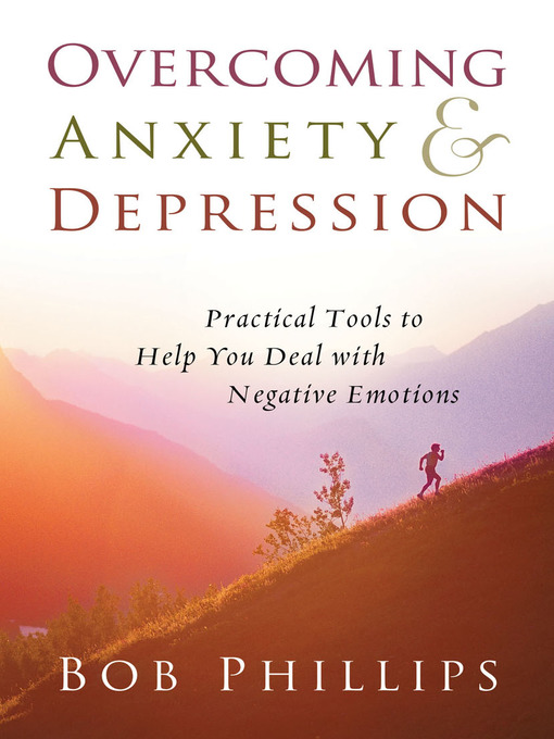 Title details for Overcoming Anxiety and Depression by Bob Phillips - Available